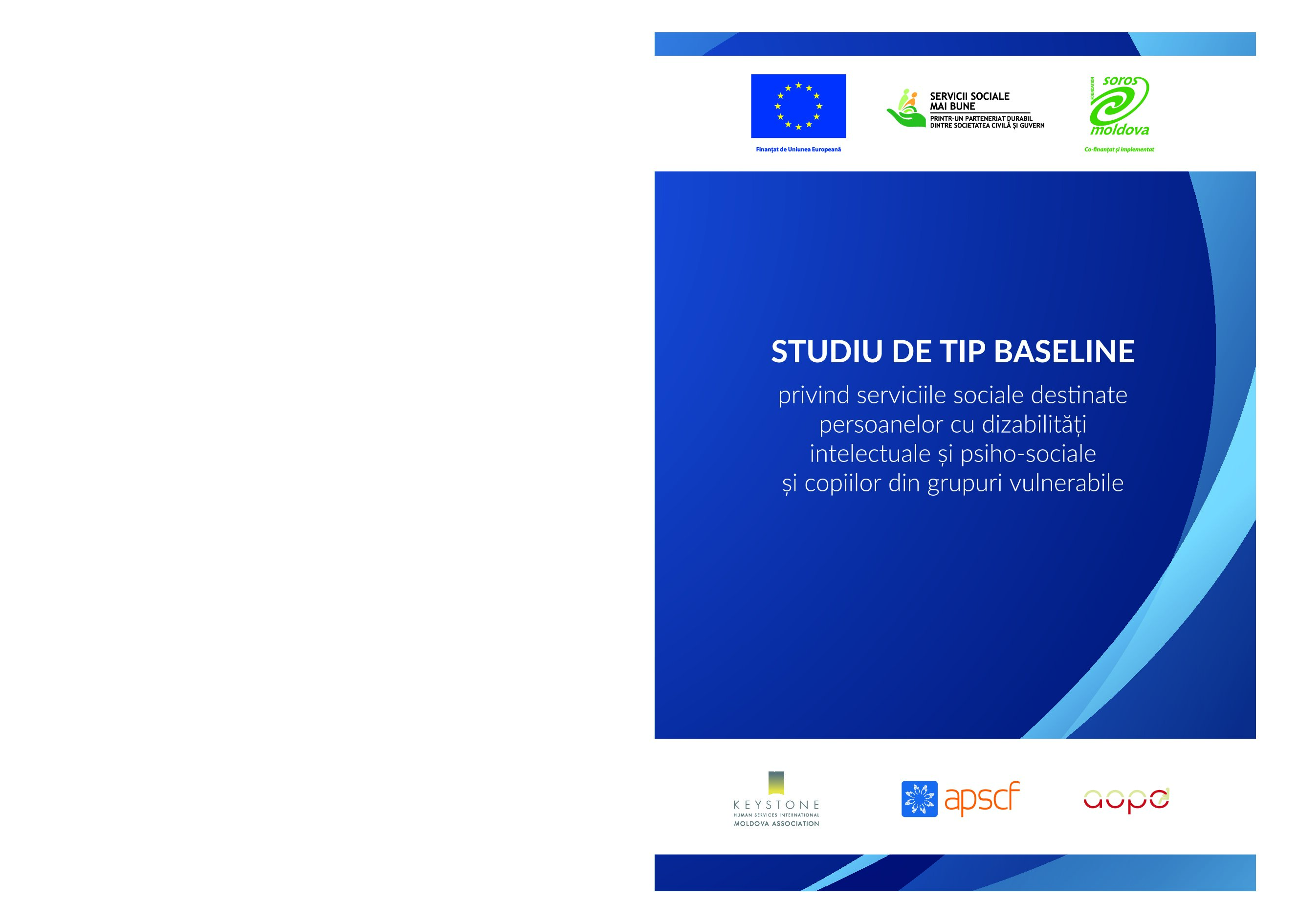 Studiu de tip Baseline privind serviciile sociale destinate persoanelor cu dizabilități intelectuale și psiho-sociale și copiilor din grupuri vulnerabile