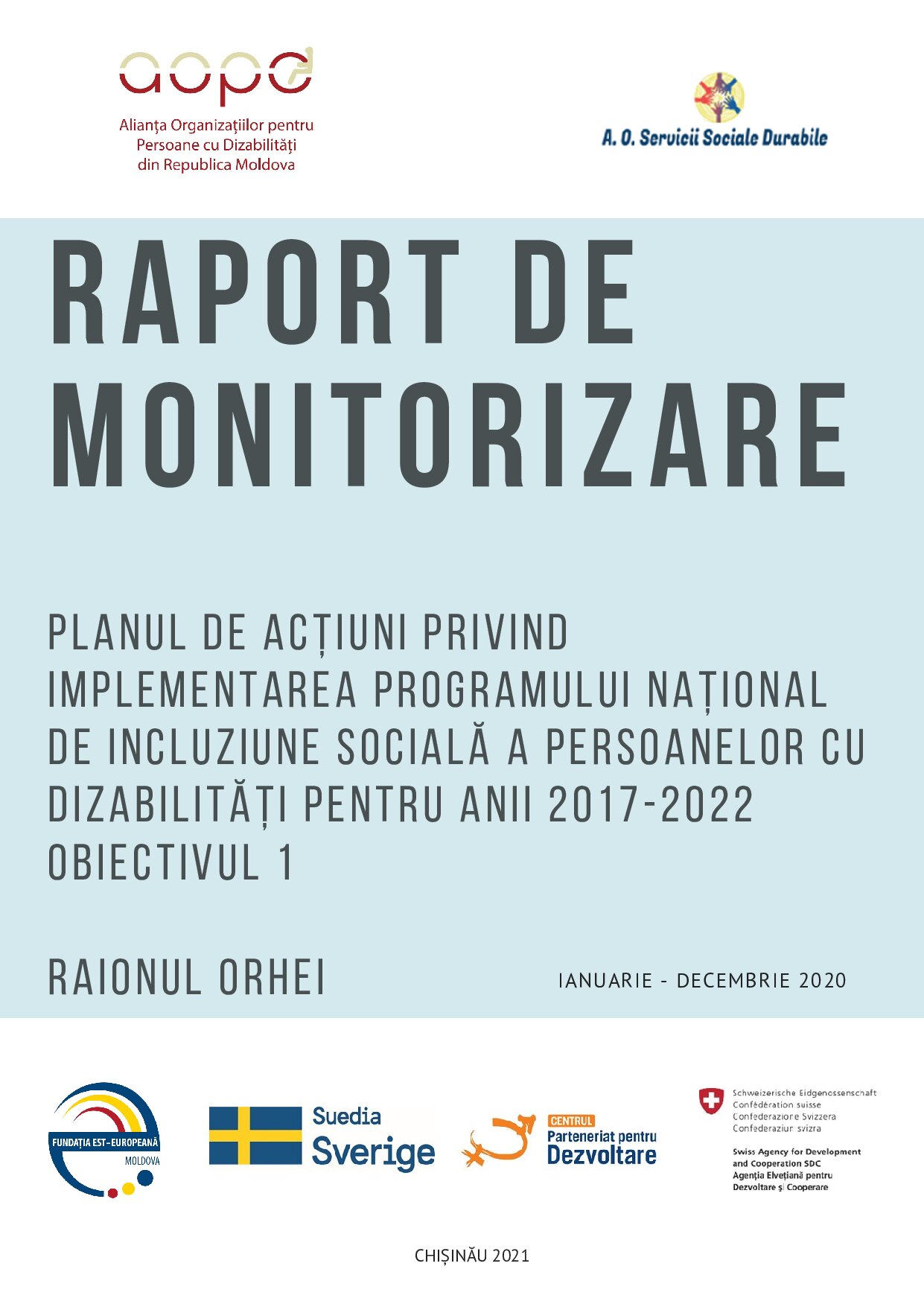 RAPORT DE MONITORIZARE Planul de acțiuni privind implementarea Programului național de incluziune socială a persoanelor cu dizabilități pentru ani i 2017-2022